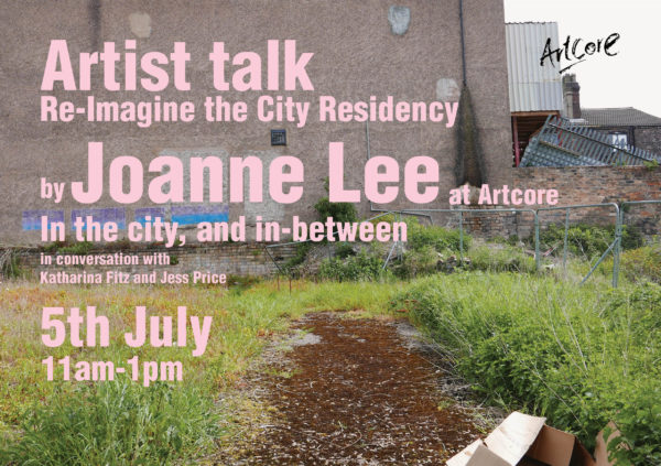 In the city and in-between - Artist Talk by Joanne Lee at Artcore